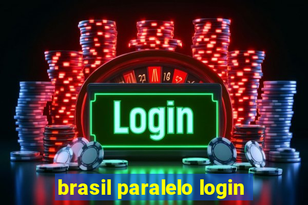 brasil paralelo login